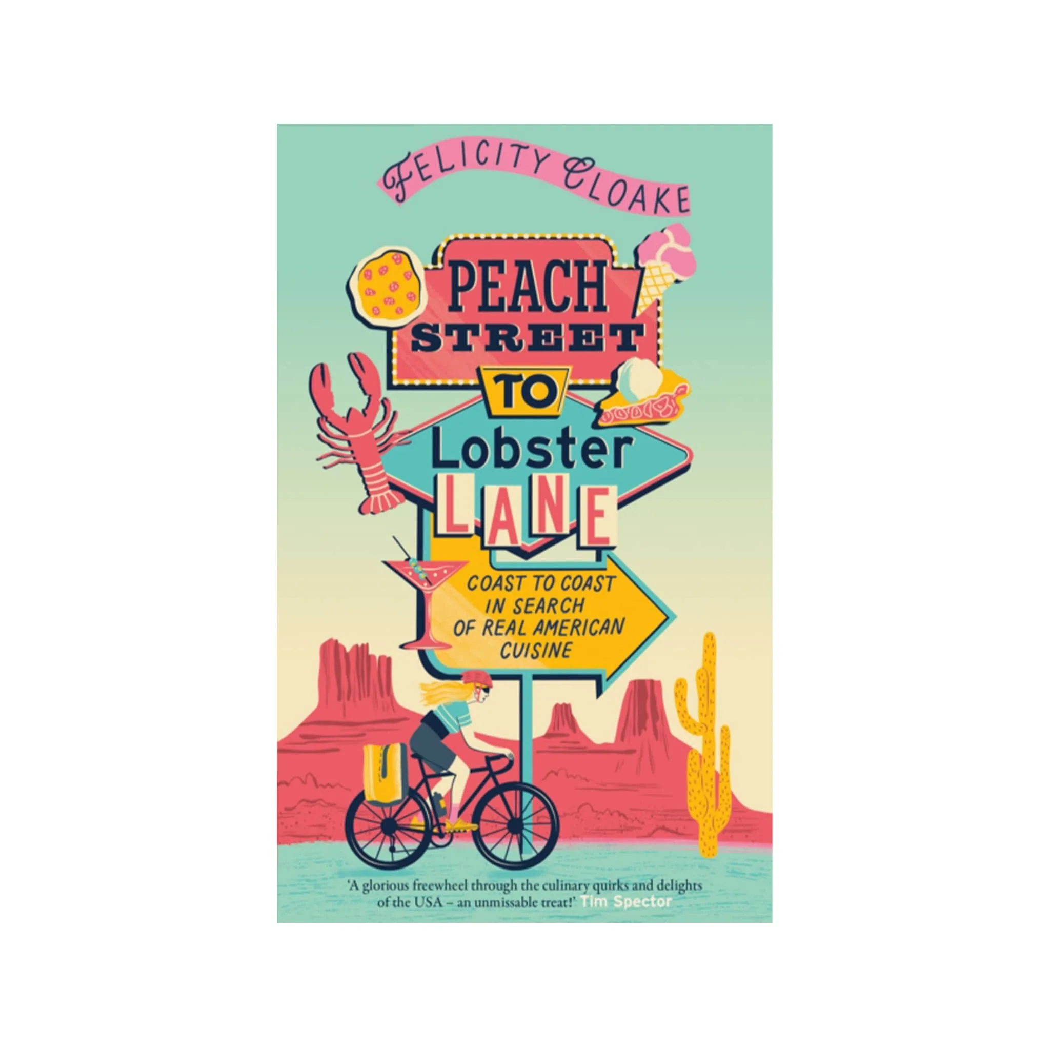 Peach Street to Lobster Lane by Felicity Cloake